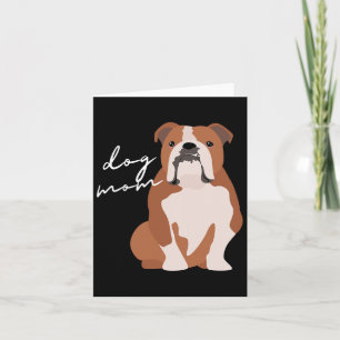 And White English Bulldog Dog Mum Woman  Card