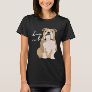And White English Bulldog Dog Mum Woman T-Shirt