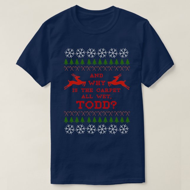 And Why is The Carpet All Wet Tood Ugly Sweater  (Design Front)