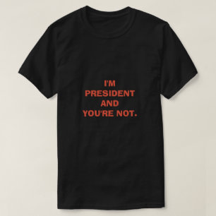 AND YOU'RE NOT T-Shirt