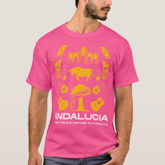 Andaluca Where The Sun Dances To Flamenco Andaluci T-Shirt