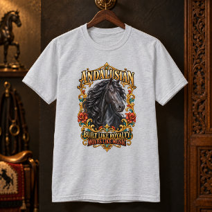 Andalusian Built Like Royalty Horse T-Shirt