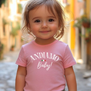 Andiamo Baby! Italian Travel-Inspired  Baby T-Shirt