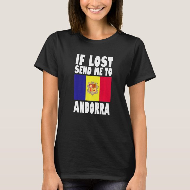 Andorra Flag Design  If lost send me to Andorra Pr T-Shirt (Front)