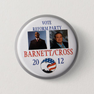 Andre Barnett and Ken Ken Cross Reform Party 2012 6 Cm Round Badge