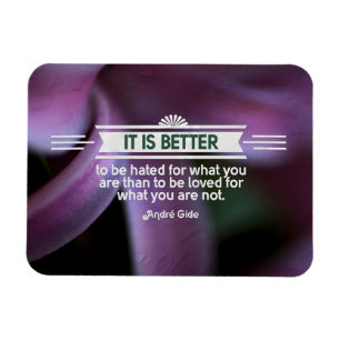 Andre Gide Inspirational Quote "What you are" Flex Magnet
