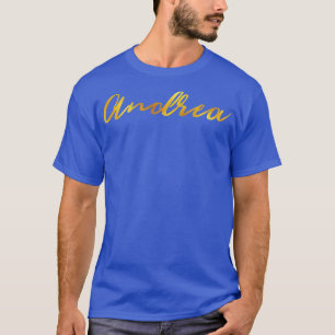 Andrea Name Hand Lettering in Gold Letters T-Shirt