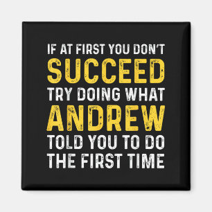 Andrew If At First You Don't Succeed Andrew Birthd Magnet
