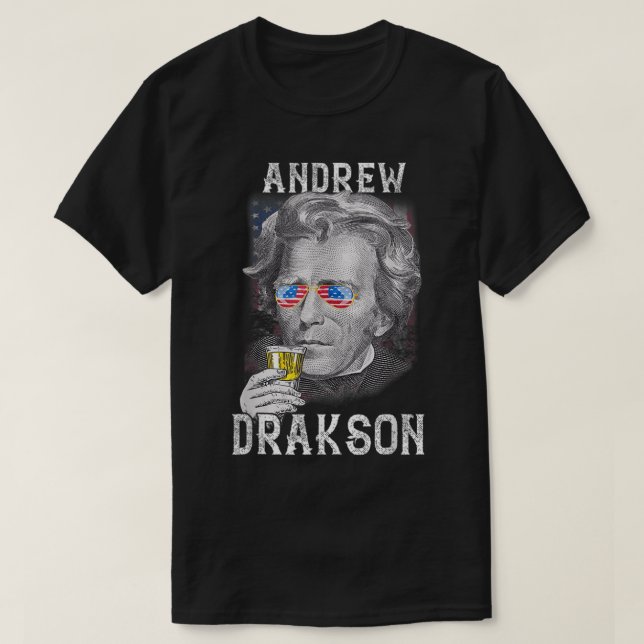Andrew Jackson Drakson 4th of July Drinking Beer U T-Shirt (Design Front)