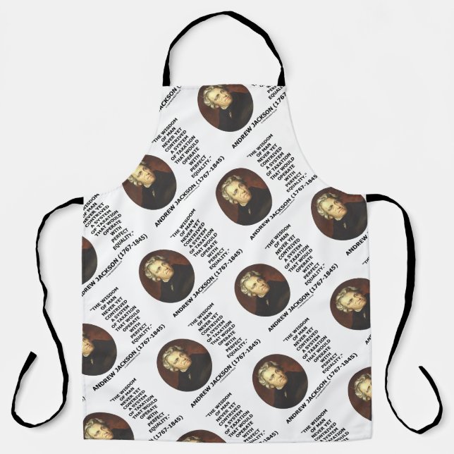Andrew Jackson Wisdom Contrive Taxation Equality Apron (Front)