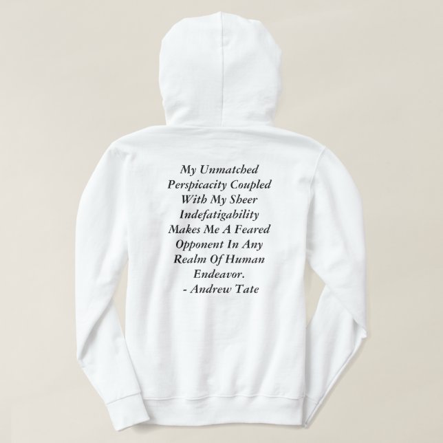 Andrew Tate Hoodie/Custom Designed/Quote by A.Tate Hoodie (Design Back)