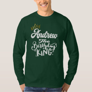 Andrew The Birthday King Happy Birthday Men Boys T-Shirt