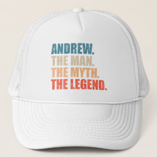 Andrew The Man The Myth The Legend Trucker Hat