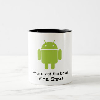 Android Mug: You're Not the Boss of me, Steve! Two-Tone Coffee Mug