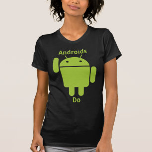 Androids Do Dark T-Shirt