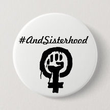 #AndSisterhood female empowerment pin button