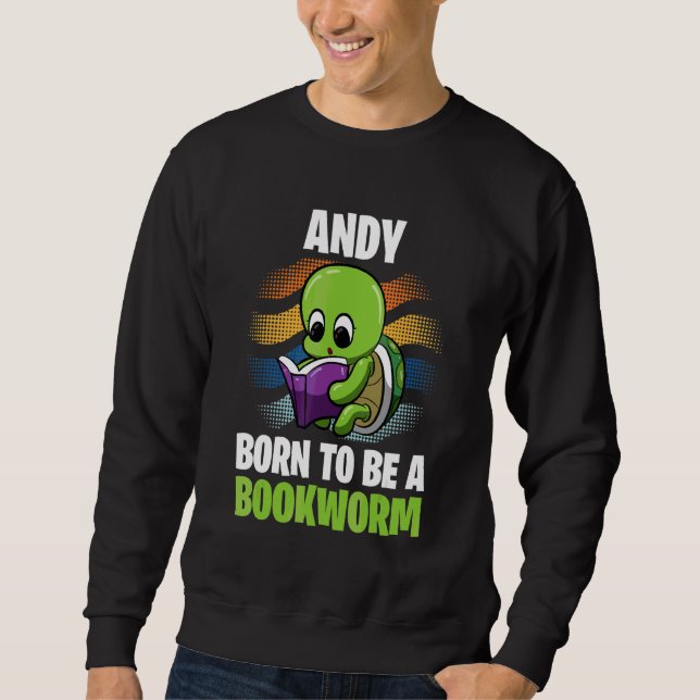 Andy  Born To Be A Bookworm  Personalised Sweatshirt (Front)