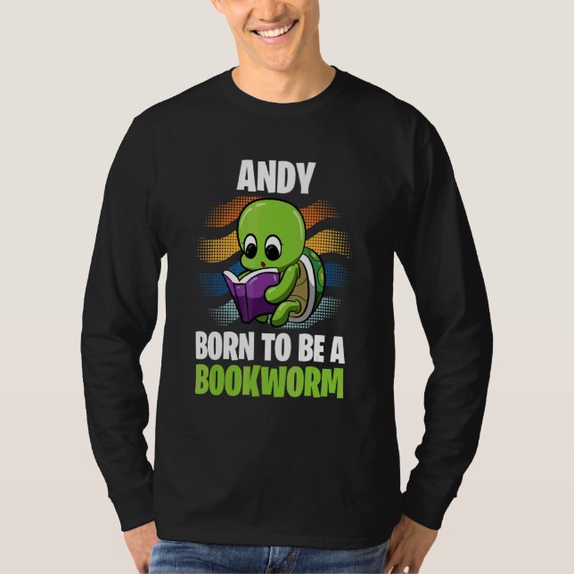 Andy  Born To Be A Bookworm  Personalised T-Shirt (Front)