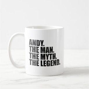 Andy name, Andy The Man The Myth The Legend Coffee Mug