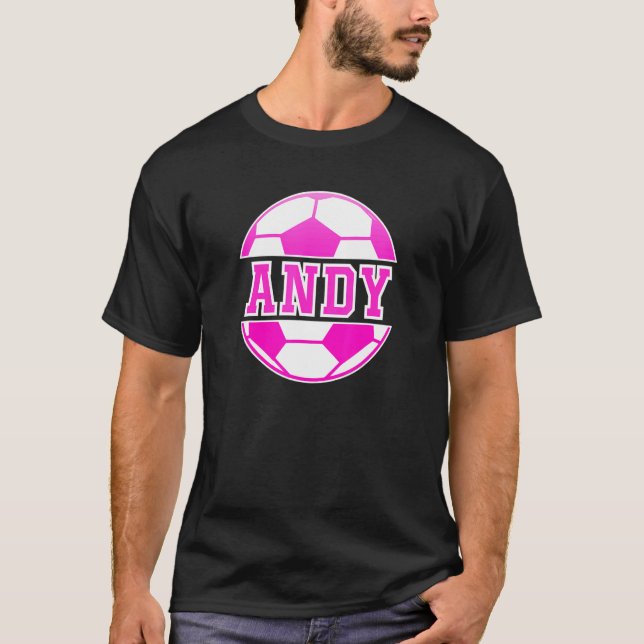 Andy Name Girls Soccer Play Football Sports Fan Ba T-Shirt (Front)