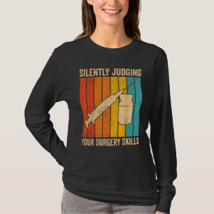 Anesthesiologist Anesthesiology Judging Your Surge T-Shirt