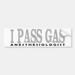 ANESTHESIOLOGIST bumper sticker