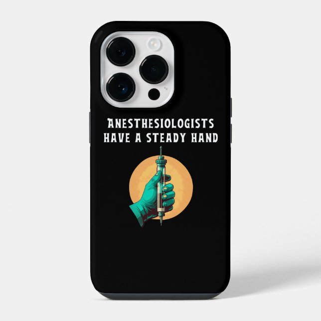 Anesthesiologists Have a Steady Hand Pride iPhone Case (Back)