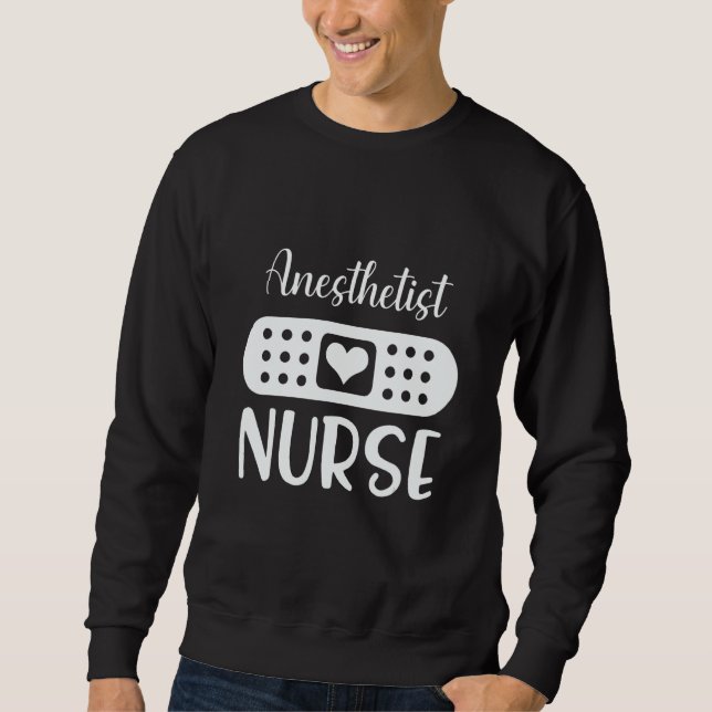 Anesthetist Nurse Sweatshirt (Front)