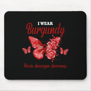 Aneurysm Awareness I Wear Burgundy Butterfly Mouse Pad
