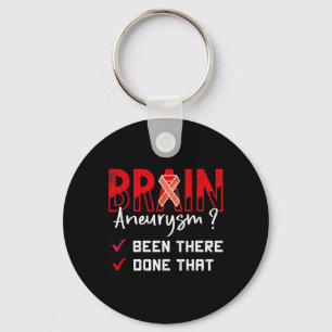 Aneurysm Been There Done That Awareness Graphic  Key Ring