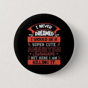 Aneurysm Survivor Brain Surgery Awareness Graphic  6 Cm Round Badge