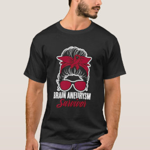 Aneurysm Survivor Messy Hair Aortic Brain Aneurysm T-Shirt