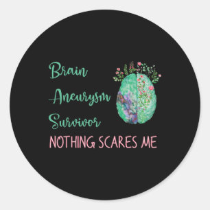 Aneurysm Survivor Nothing Scares Me 1  Classic Round Sticker