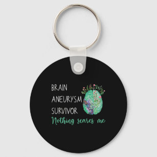 Aneurysm Survivor Nothing Scares Me Key Ring
