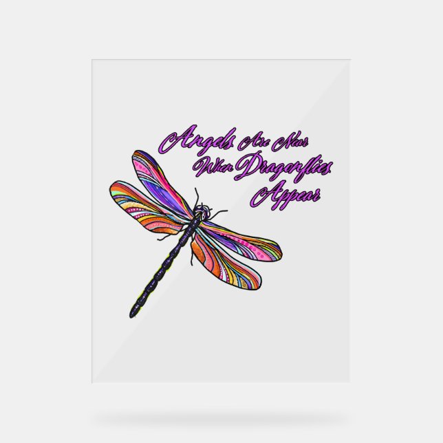 Angels Appear When Dragonflies Are Near - Acrylic Sign (Front)