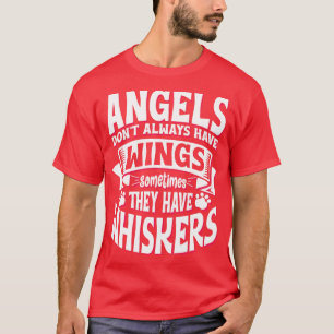 Angels dont always have Wings cute dog owners gift T-Shirt