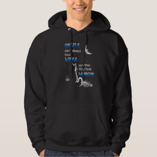 Angels Don't Always Have Wings Sometimes They Have Hoodie
