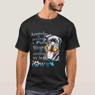 Angels Dont Always Have Wings They Have Paws Rottw T-Shirt