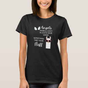 Angels donu2019t always have wings sometimes they  T-Shirt