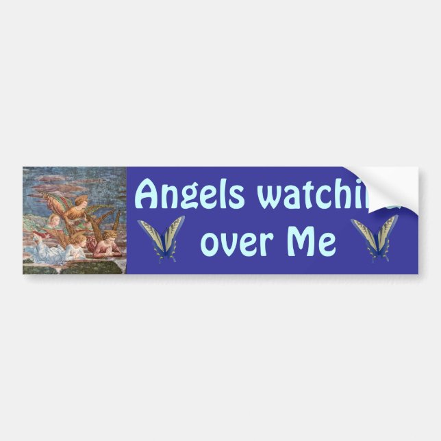 Angels watching over Me bumper sticker (Front)