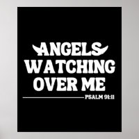 Angels Watching Over Me – Psalm 91:11