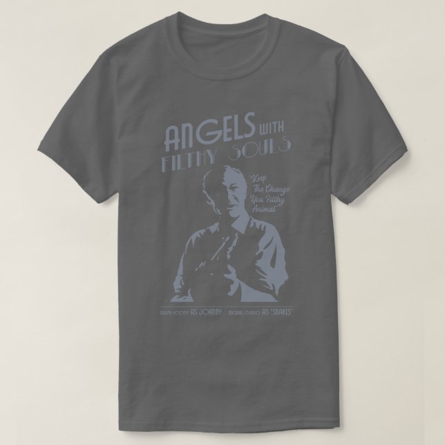Angels With Filthy Souls T-Shirt (Design Front)