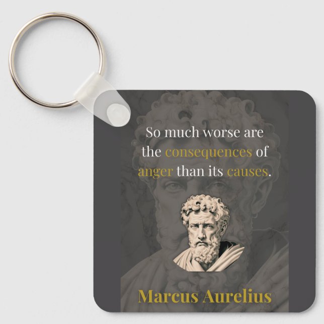 Anger Hurts You Most: Marcus Aurelius on Restraint Key Ring (Front)