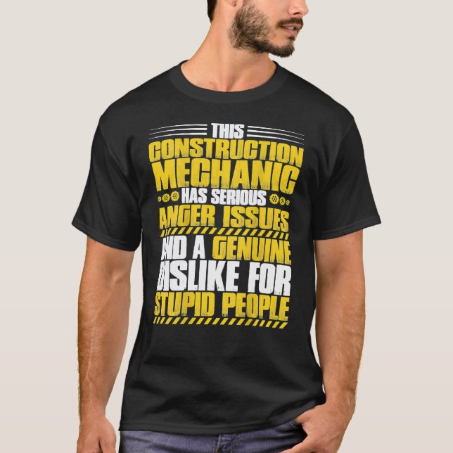 Anger Issues Construction Mechanic T-Shirt (Front)