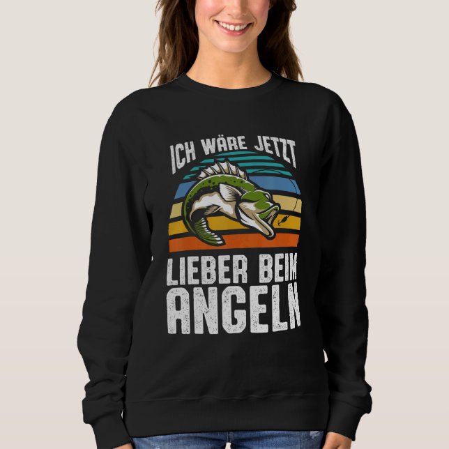 Angler And Fisherman Saying Sweatshirt (Front)