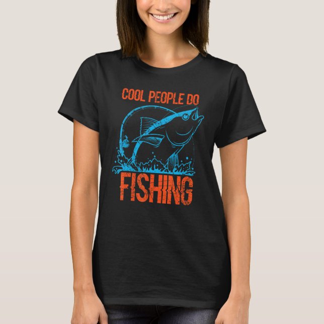 Angler S Call Cool People Fishing Angler Tuna T-Shirt (Front)