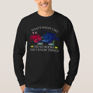 Anglerfish That s What I Do I Read Books And Know  T-Shirt