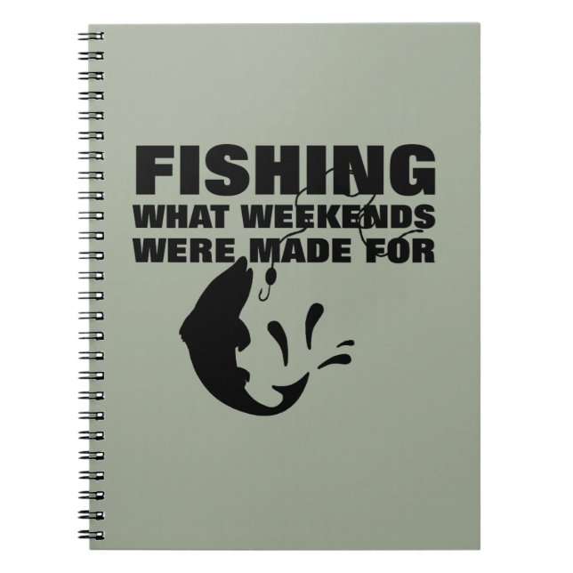 Anglers Fishing Themed Funny Slogan Spiral Notebook (Front)