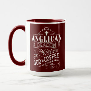 Anglican Deacon, powered by God and Coffee Mug