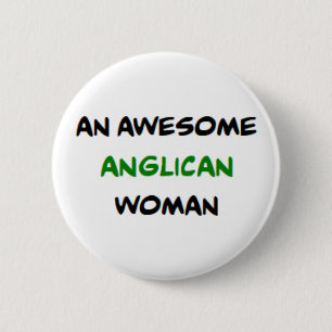 anglican woman, awesome 6 cm round badge
